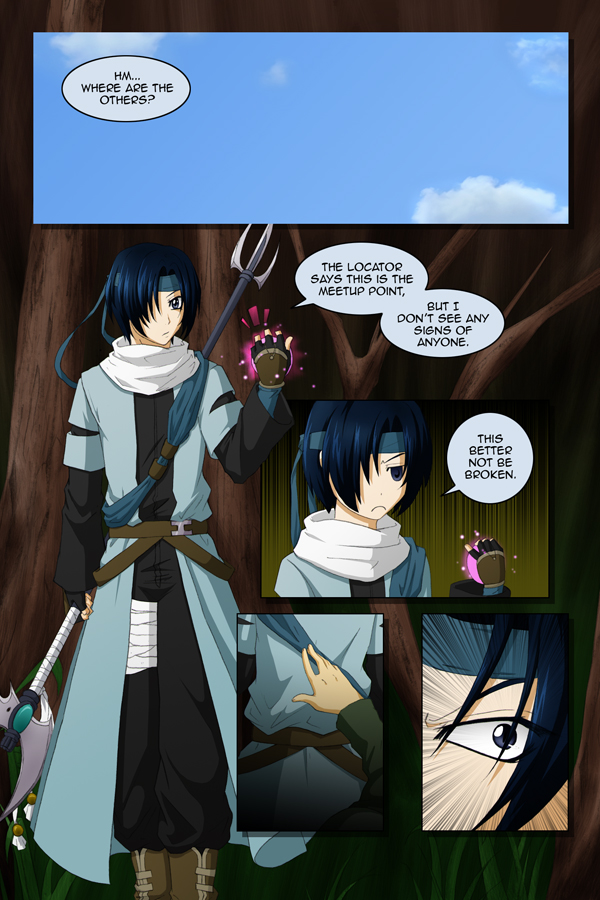 New scene. The sun shines over a thickly wooded forest. "Hm... where are the others?" Eon wanders through the forest, searching for his new team. He's now dressed in a soldier's uniform, and a scythe is strapped to his back. He stares at the glowing orb in his hand. "The locator says this is the meetup point, but I don't see any signs of anyone." He sighs and gives the orb a squeeze. A few stray sparks float around the orb. He sighs, annoyed. "This better not be broken." A rustle in the bushes. A hand reaches from the foliage, and Eon is immediately on the alert.